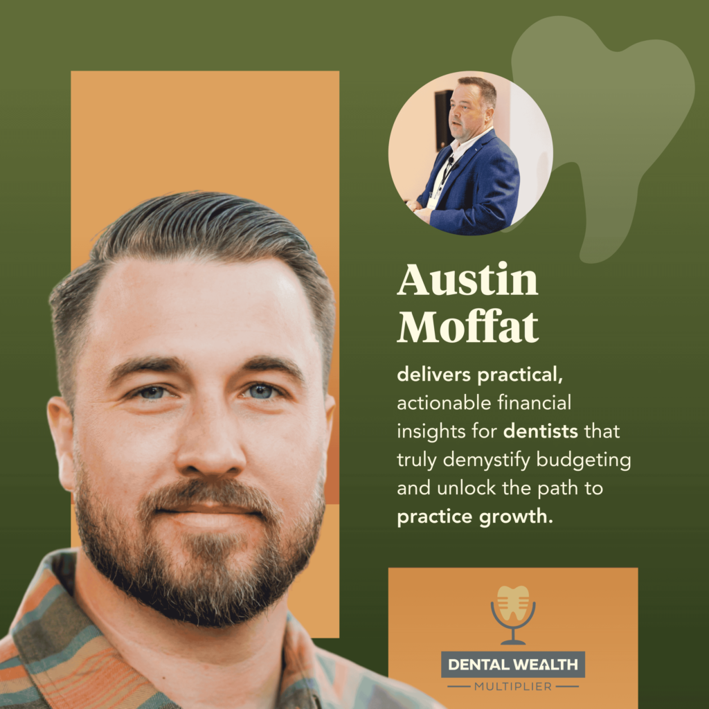 Dental Wealth Multiplier - Jonathan Moffat | Austin Moffat | Smart Budgeting