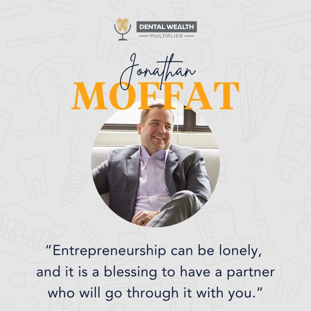 Dental Wealth Multiplier - Jonathan Moffat | Austin Moffat, Dr. Eric Roman, Dr. Anushka Gaglani and Dr. Abhishek Nagaraj | Multi-Location