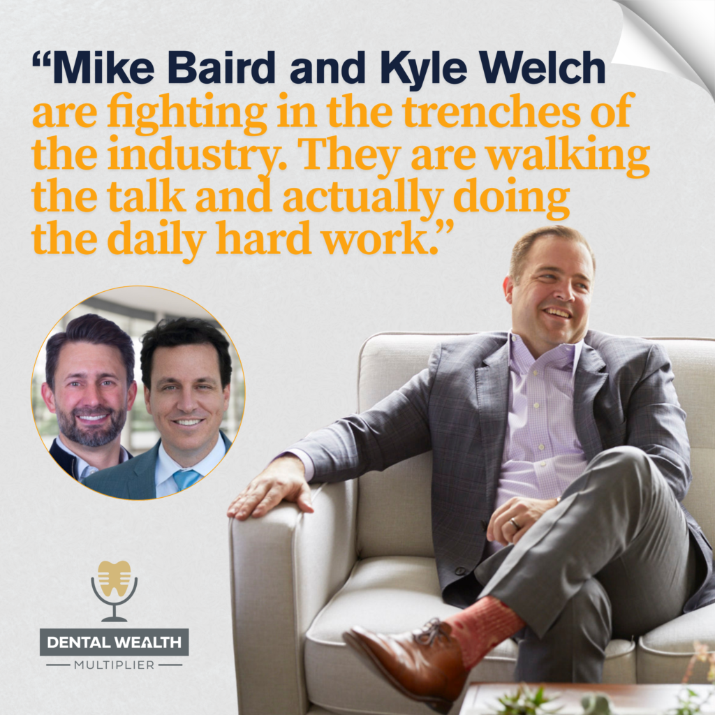 Dental Wealth Multiplier - Jonathan Moffat | Mike Baird & Kyle Welch | DSOs