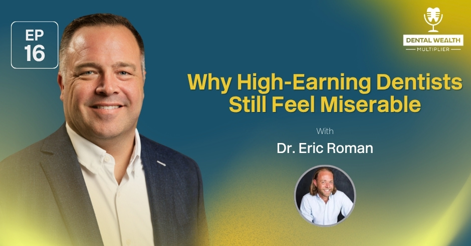 Dental Wealth Multiplier - Jonathan Moffat | Dr. Eric Roman | High-Earning Dentists