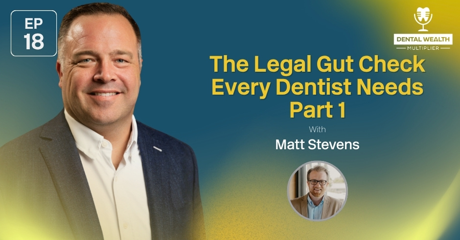 Dental Wealth Multiplier - Jonathan Moffat | Matt Stevens | Gut Check