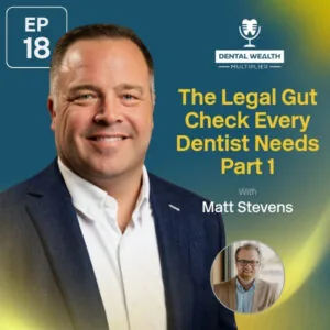 Dental Wealth Multiplier - Jonathan Moffat | Matt Stevens | Gut Check
