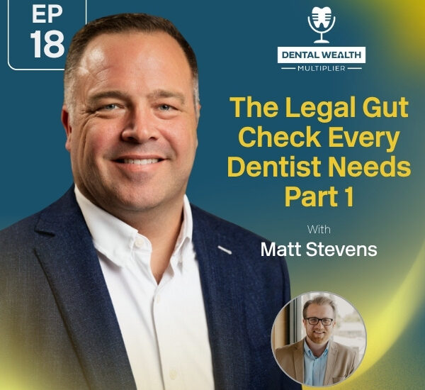Dental Wealth Multiplier - Jonathan Moffat | Matt Stevens | Gut Check