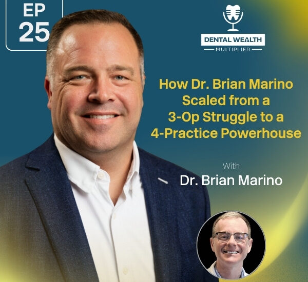 Dental Wealth Multiplier - Jonathan Moffat | Dr. Brian Marino | Scaling
