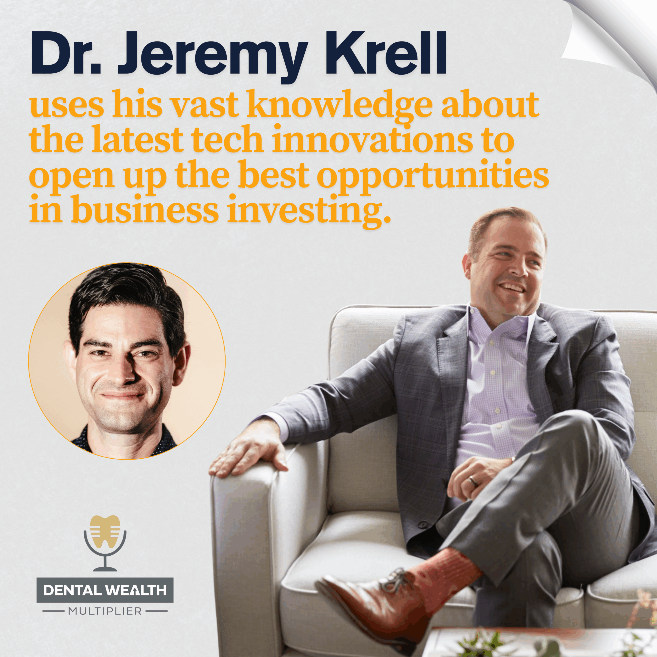 Dental Wealth Multiplier - Jonathan Moffat | Dr. Jeremy Krell | Tech Revolution